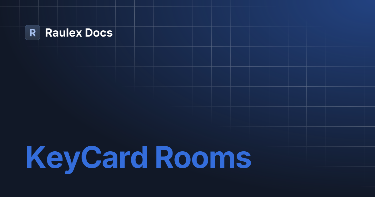 KeyCard Rooms | Raulex Docs
