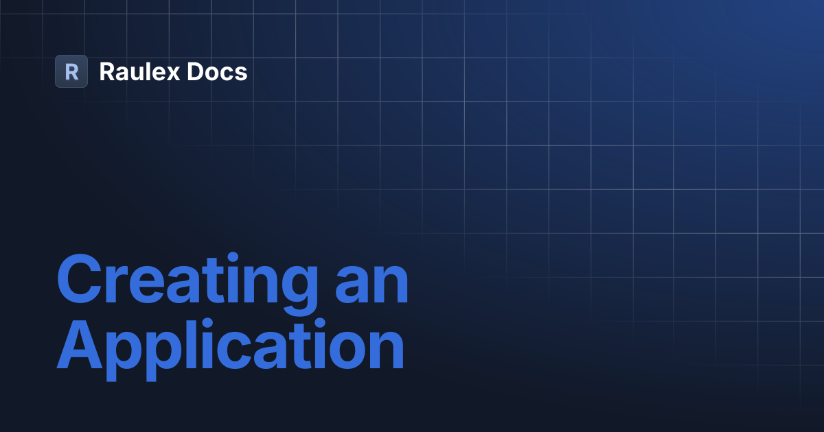 Creating an Application | Raulex Docs